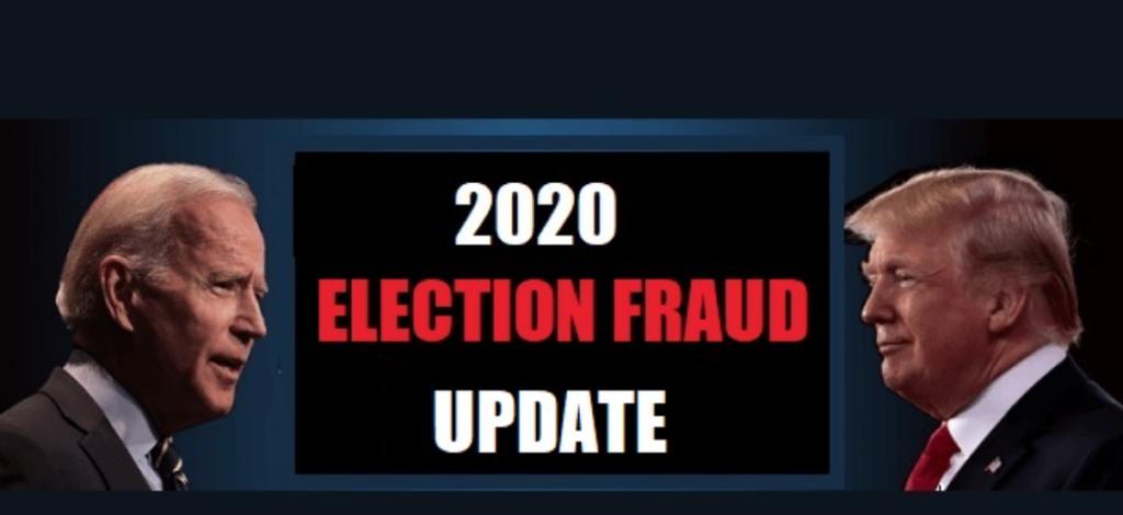 2020 Election Fraud Update