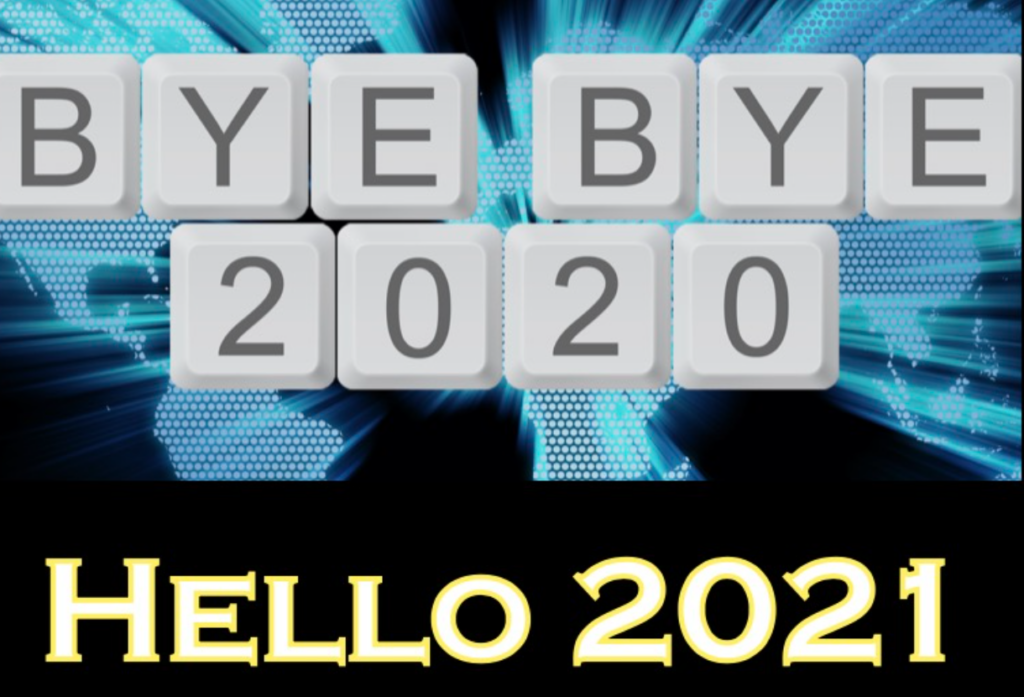 Bye bye 2020, Hello 2021