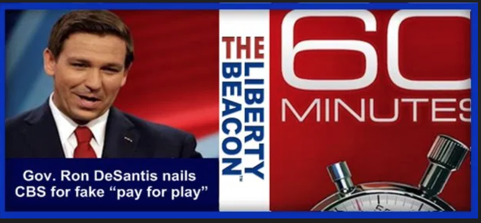 Gov. Ron DeSantis nails CBS for fake “pay for play”