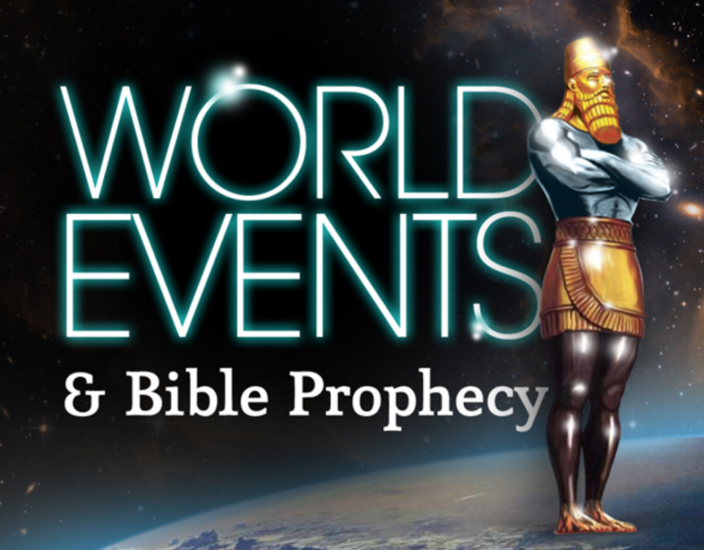 World Events and Bible Prophecy  