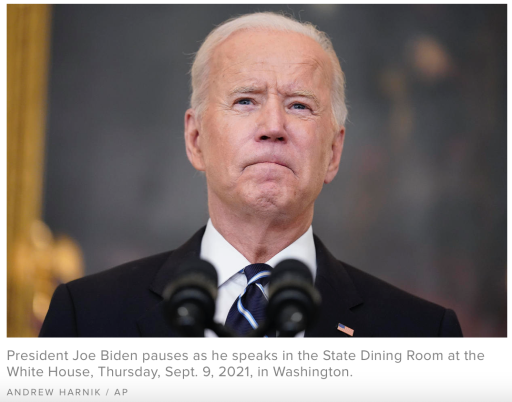President Joe Biden pauses as he speaks in the State Dining Room at the White House, Thursday, Sept. 9, 2021, in Washington.  