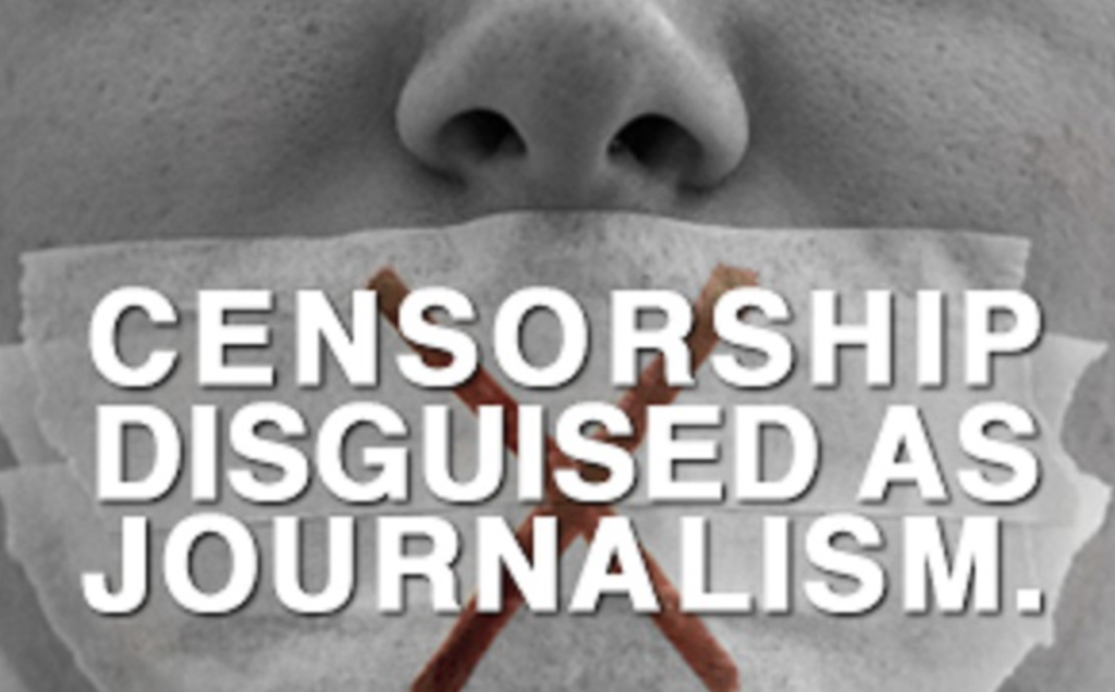 Censorship disguised as journalism