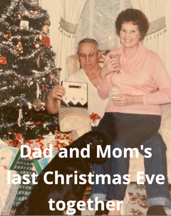 Dad and mom’s last Christmas Eve together