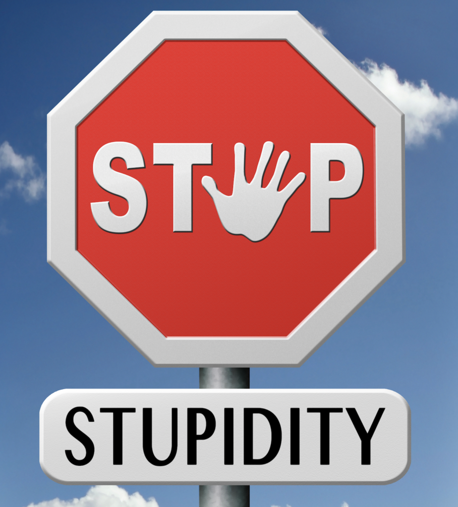 Stop Stupidity