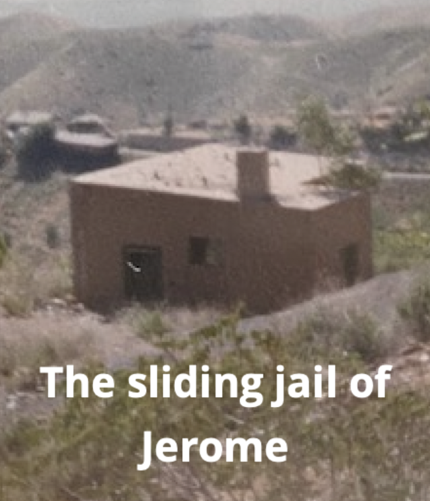 The sliding jail of Jerome 