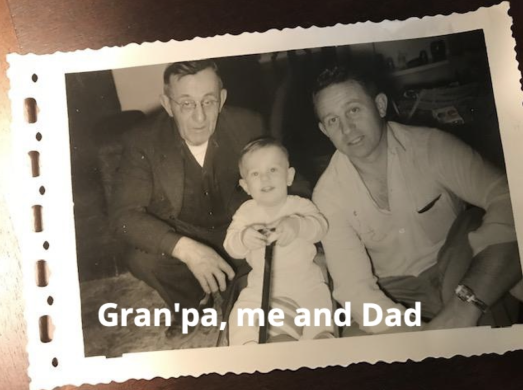 A photo of Gran’pa, me, and dad